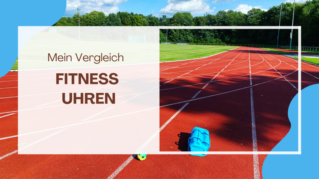 Fitness Uhren für Mamas im Test