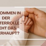Ankommen in der Mutterrolle