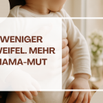 Weniger Zweifel als Mama